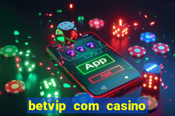 betvip com casino pgsoft fortune tiger