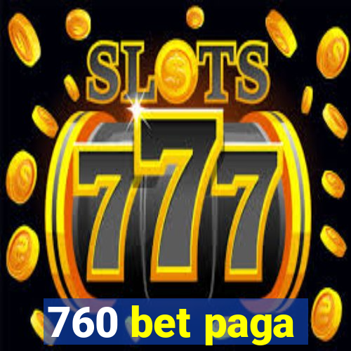 760 bet paga