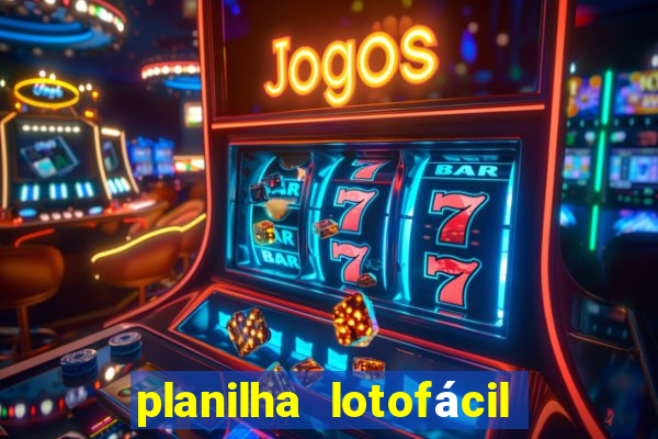 planilha lotofácil 25 dezenas 5 fixas grátis