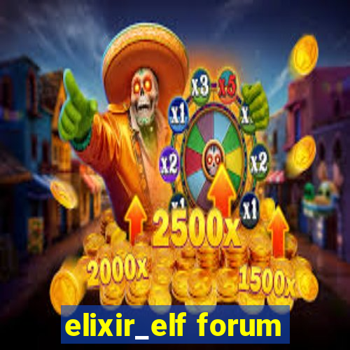 elixir_elf forum