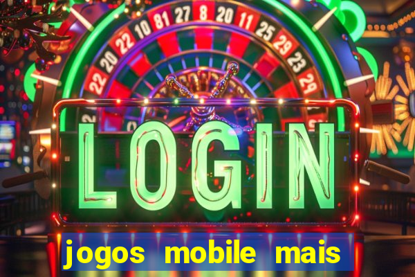 jogos mobile mais jogados 2024