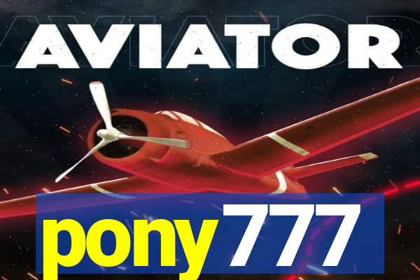 pony777