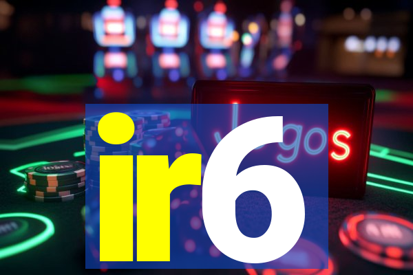 ir6