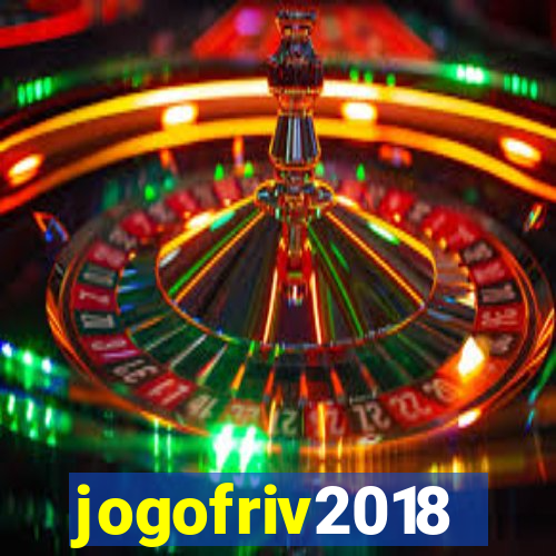 jogofriv2018