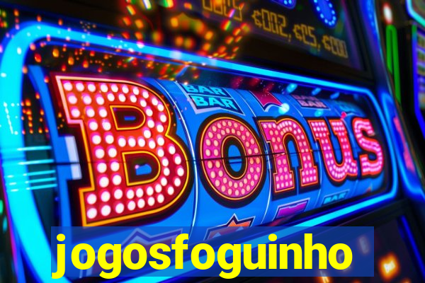 jogosfoguinho