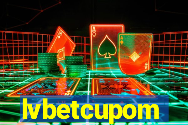 lvbetcupom