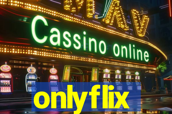 onlyflix