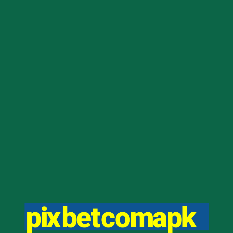 pixbetcomapk