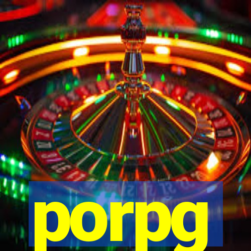 porpg