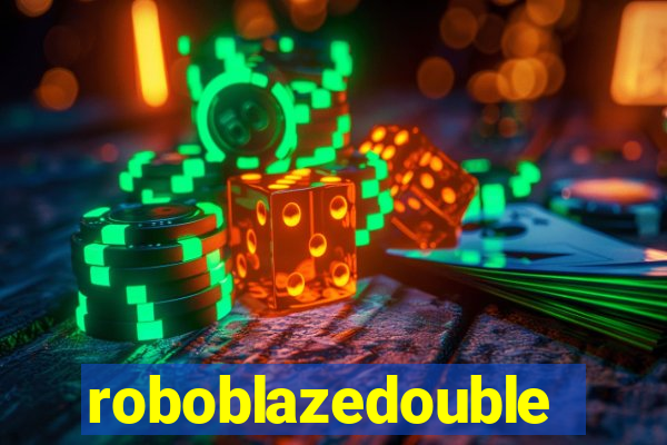 roboblazedouble