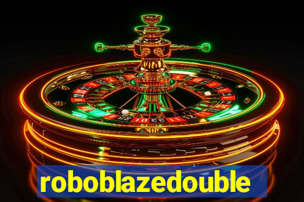 roboblazedouble